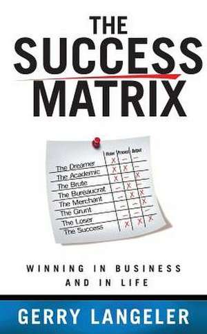 The Success Matrix de Gerry Langeler