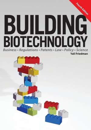 Building Biotechnology de Yali Friedman