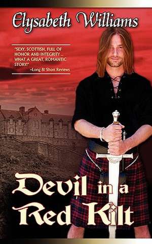 Devil in a Red Kilt de Elysabeth Williams