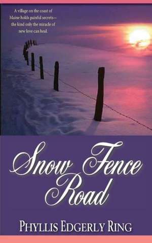 Snow Fence Road de Phyllis Edgerly Ring