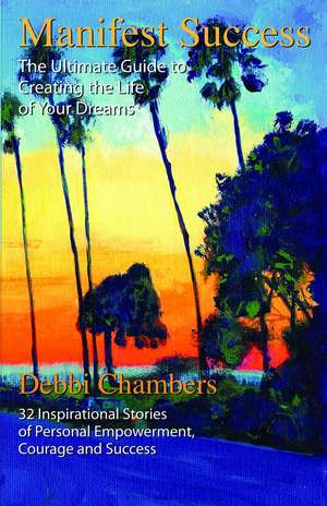 Manifest Success de Debbi Chambers