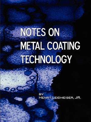 Notes on Metal Coating Technology (Applied Engineering) de Jr. Leidheiser, Henry