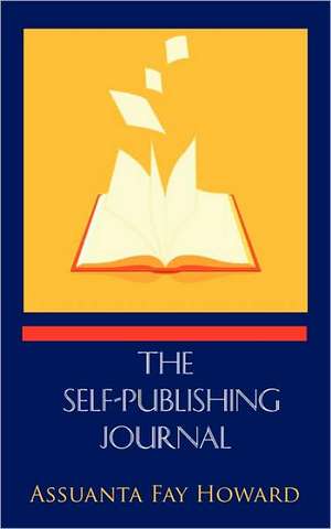 The Self-Publishing Journal de Assuanta Fay Howard