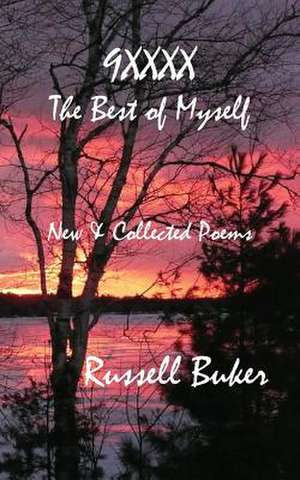 9xxxx: The Best of Myself de Russell Buker