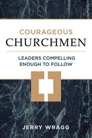 Courageous Churchmen de Wragg, Jerry