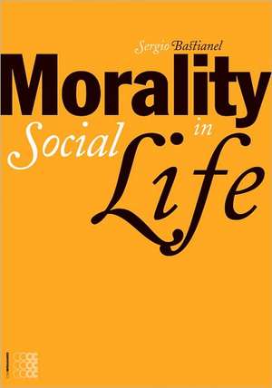 Morality in Social Life de Sergio Bastianel