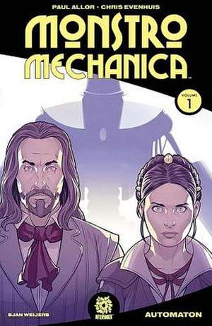 Monstro Mechanica Vol. 1 Tpb de Paul Allor