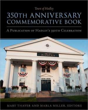 Town of Hadley 350th Anniversary Commemorative Book de Mary Thayer