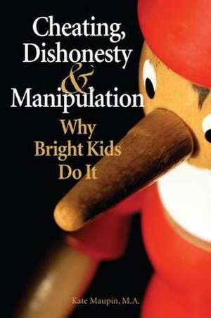 Cheating, Dishonesty, and Manipulation de Kate Maupin