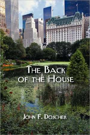 The Back of the House de John F. Doscher