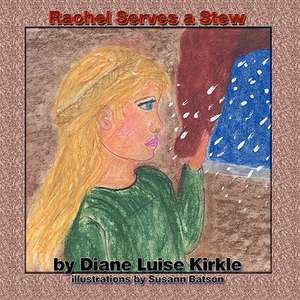 Rachel Serves a Stew: The Bribe of Frankenbeans de Diane Luise Kirkle