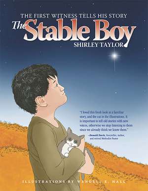 The Stable Boy: The First Witness Tells His Story de Ms. Shirley A. Taylor