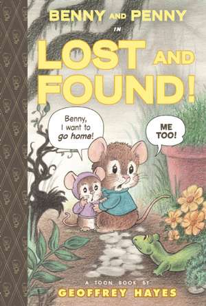 Benny and Penny in Lost and Found!: TOON Level 2 de Geoffrey Hayes