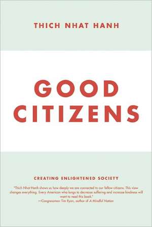 Good Citizens: Creating Enlightened Society de Thich Nhat Hanh