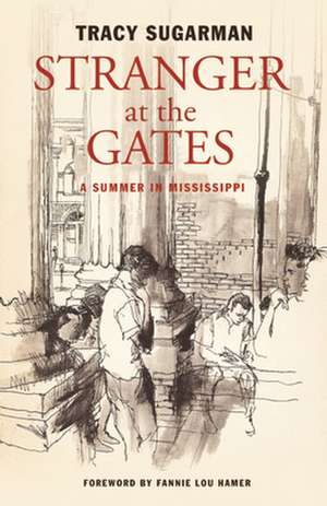 Stranger at the Gates: A Summer in Mississippi de Fannie Lou Hamer