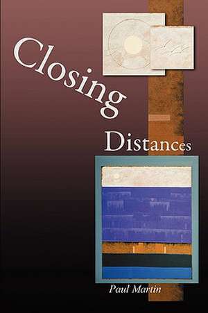 Closing Distances de Paul Martin