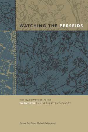 Watching the Perseids: The Backwaters Press Twentieth Anniversary Anthology de Michael Catherwood