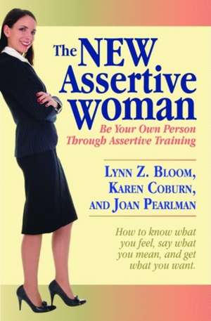 New Assertive Woman, The de Lynn Bloom