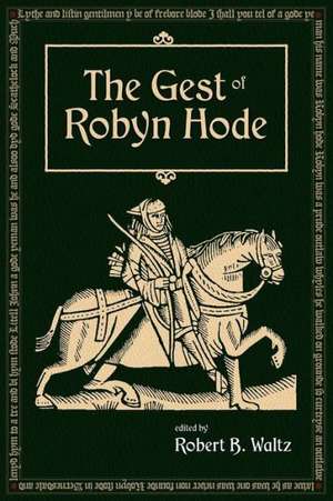 The Gest of Robyn Hood de Robert B. Waltz