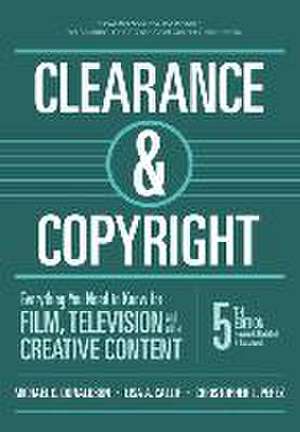 Clearance & Copyright: Everything You Need to Know for Film, Television, and Other Creative Content de Michael C Donaldson