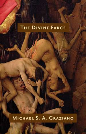 The Divine Farce de Michael S. A. Graziano