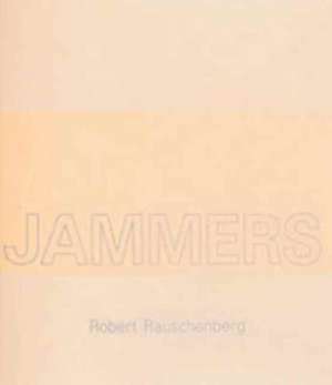 Robert Rauschenberg - Jammers de Alexander Keefe