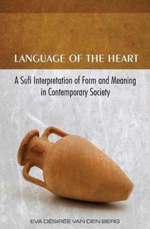 Language of the Heart de Eva Desiree van den Berg