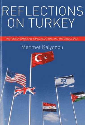 Reflections on Turkey de Mehmet Kalyoncu