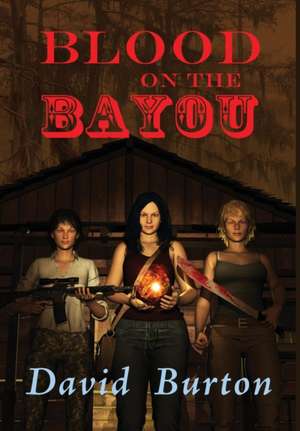 Blood on the Bayou de David Burton