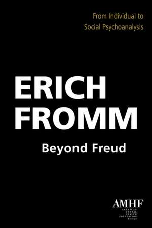 Beyond Freud de Erich Fromm