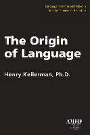 The Origin of Language de Henry Kellerman