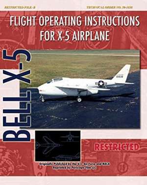 Flight Operating Instructions for X-5 Airplane de United States Air Force