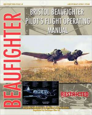 Bristol Beaufighter Pilot's Flight Operating Instructions de Minister of Aircraft Production