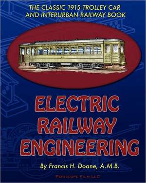 Electric Railway Engineering de Francis H. Doane