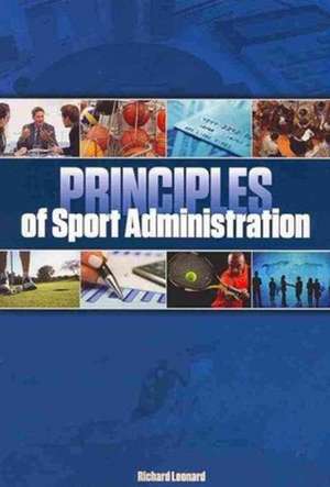 Principles of Sport Administration de Richard Sj Leonard