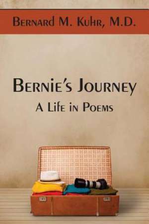 Bernie's Journey de Bernard M. Kuhr