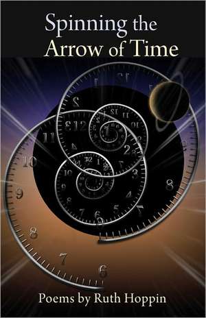 Spinning the Arrow of Time de Ruth Hoppin