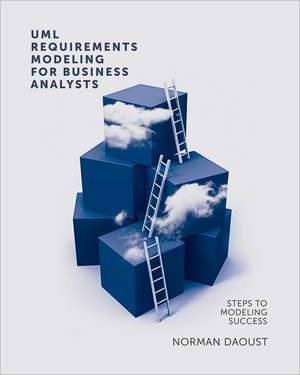 Daoust, N: UML Requirements Modeling for Business Analysts de Norman Daoust