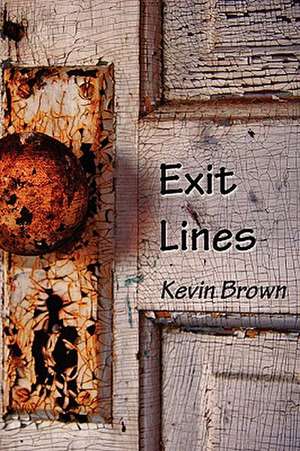 Exit Lines de Kevin Brown