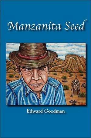 Manzanita Seed de Edward Goodman