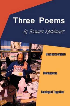 Three Poems de Richard Kostelanetz