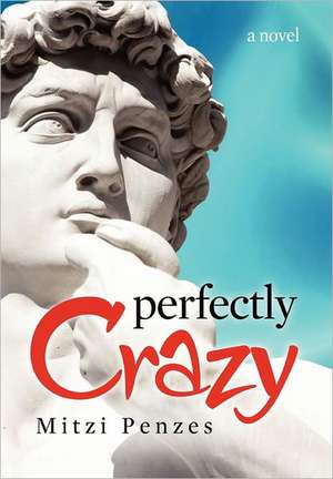 Perfectly Crazy de Mitzi Penzes