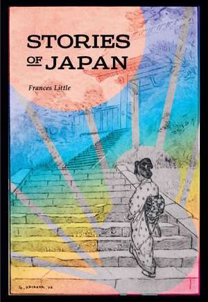 Stories of Japan de Frances Little