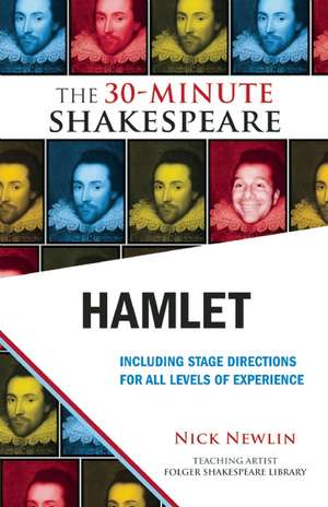 Hamlet: The 30-Minute Shakespeare de Nick Newlin