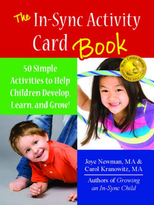 The In-Sync Activity Card Book: 50 Simple Activities to Help Children Develop, Learn, and Grow! de Carol Kranowitz