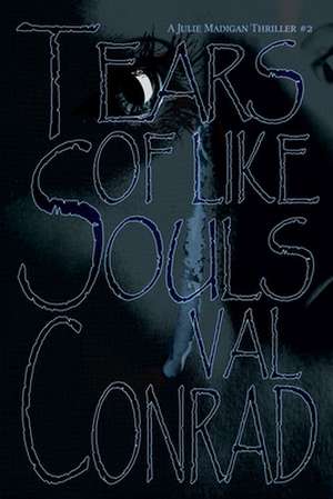 Tears of Like Souls de Val Conrad