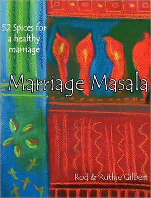 Marriage Masala: 52 Spices for a Healthy Marriage