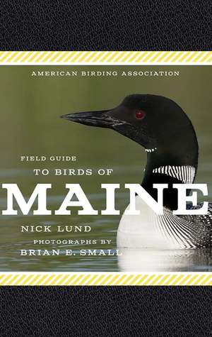 American Birding Association Field Guide to Birds of Maine de Nick Lund