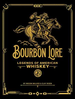 Bourbon Lore de Mason Walker