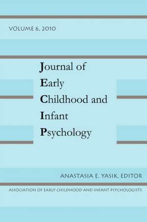 Journal of Early Childhood Volume 6 de Anastasia E. Yasik